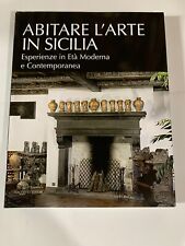 Abitare L'arte In Sicilia. Esperienze In Età Moderna E Contemporanea