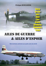 Ailes De Guerre & Ailes D'espoir (philippe Boscardin (aviation Militaire Guerre)
