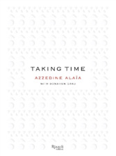 Azzedine Alaïa Taking Time (relié)
