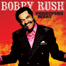 Bobby Rush Porcupine Meat (vinyl) 12