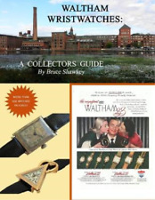 Bruce Shawkey Waltham Wristwatches A Collectors Guide (poche)