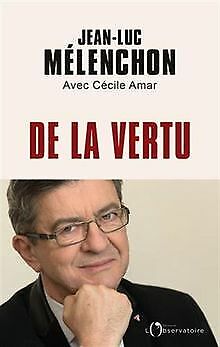 De La Vertu By Jean-luc Mélenchon, Cécile Amar | Book | Condition Very Good