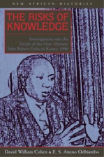 E. S. Atieno Odhiambo David William Cohen The Risks Of Knowledge (poche)