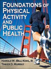 Foundations Of Physical Activity And Public Health Kohl Iii, Harold W. 2012