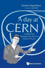 Gautier Depambo Day At Cern, A: Guided Tour Through The Heart Of Particl (poche)