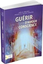 Guerir : Un Chemin D'amour Et De Conscience (1cd Audio)
