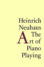 Heinrich Neuhaus The Art Of Piano Playing (poche)