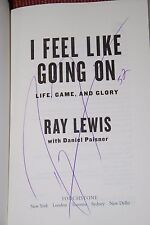 I Feel Like Going On : Life, Game, And Glory Signed By Ray Lewis 
