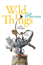Jack Halberstam Wild Things (poche)