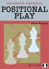 Jacob Aagaard Positional Play (poche) Grandmaster Preparation