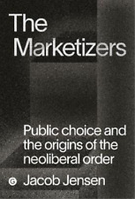 Jacob Jensen The Marketizers (relié) Goldsmiths Press / Perc Papers