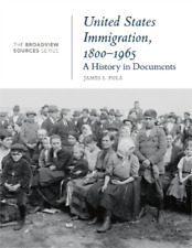 James S. Pula United States Immigration, 1800-1965 (poche)