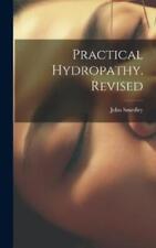 John Smedley Practical Hydropathy. Revised (relié)