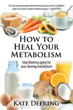 Kate Deering How To Heal Your Metabolism (poche)