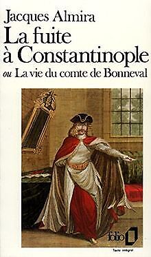 La Fuite à Constantinople Ou La Vie Du Comte De Bonne... | Book | Condition Good