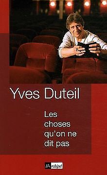 Les Choses Qu'on Ne Dit Pas By Duteil, Yves | Book | Condition Good