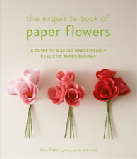 Livia Cetti Exquisite Book Of Paper Flowers (poche)