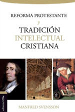 Manfred Svensso La Reforma Protestante Y La Tradici�n Intelectual Cristi (poche)