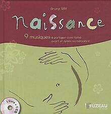 Naissance : 9 Musiques à Partager Avec Bébé Avant Et ... | Book | Condition Good