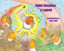 Nora Richardson Robin Becomes A Legend (relié)