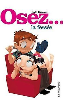 Osez La Fessée By Baccardi, Italo | Book | Condition Good