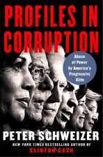 Peter Schweizer Profiles In Corruption (relié)