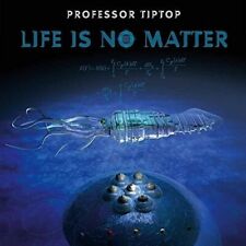Professor Tip Top - Life Is No Matter Cd Neuf 