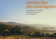 Sentinelles Des Montagnes : Les Burons De L'aub... | Book | Condition Acceptable