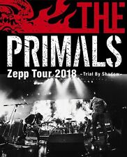 The Primals Zepp Tour 2018 - Trial By Shadow [blu-ray]
