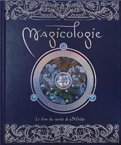 the templar company magicologie : le livre des secrets de merlin