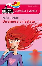 Un Amore Un ’ Été - Kevin Henkes / Piemme - Il Bateaux à Vapeur - Série Rouge