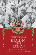 Yucel Yanikdag Healing The Nation (poche)
