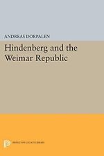 Andreas Dorpalen Hindenberg And The Weimar Republic (poche)