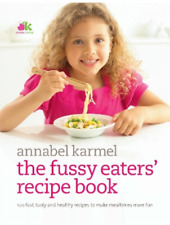 Annabel Karmel Fussy Eaters' Recipe Book (relié)