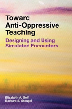 Barbara S. Stengel Elizabeth A. Self Toward Anti-oppressive Teaching (poche)