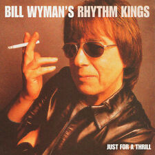 Bill Wyman's Rhythm Kings ‎– Just For A Thrill - Edition Originale Cd