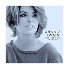 Cd - Not Just A Girl (the Highlights) - Shania Twain