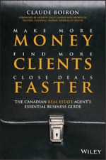 Claude Boiron Make More Money, Find More Clients, Close Deals Faster (relié)