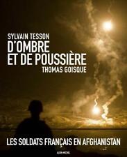 D'ombre Et De Poussière ; Les Soldats Français En Afghanistan