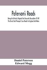 Daniel Paterson Paterson's Roads; Being An Entirely Original And Accurat (poche)