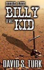 David S Turk Here Lies Billy The Kid (relié)