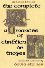 David Staines The Complete Romances Of Chrétien De Troyes (poche)