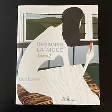 Dessiner La Mode : Volume 2 Édition La Martiniere- Laird Borrelli