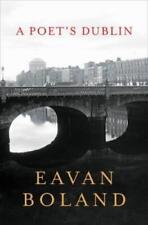 Eavan Boland A Poet's Dublin (relié)