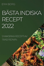 Erik Borg Bästa Indiska Recept 2022 (poche)