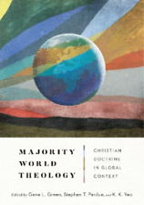 Gene L. Green K. K. Yeo S Majority World Theology – Christian Doctrine I (relié)