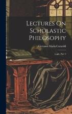 Giovanni Maria Cornoldi Lectures On Scholastic Philosophy (relié)