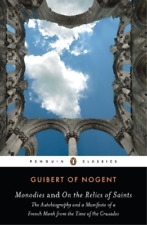 Guibert Of Nogent Monodies And On The Relics Of Saints (poche)