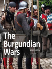 Hagen Seehase The Burgundian Wars (poche)