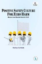 Harbans Lal Kaila Positive Safety Culture For Zero-harm (poche)